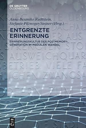 Bild des Verk�ufers f�r Entgrenzte Erinnerung | Erinnerungskultur der Postmemory-Generation im medialen Wandel zum Verkauf von preigu