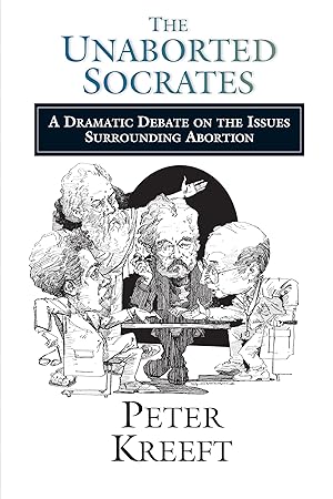 Seller image for The Unaborted Socrates: A Dramatic Debate on the Issues Surrounding Abortion for sale by Dream Books Co.