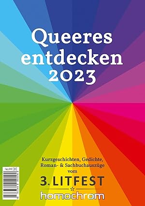 Bild des Verk�ufers f�r Queeres entdecken 2023 | Kurzgeschichten, Gedichte, Roman- & Sachbuchausz�ge vom 3. Litfest homochrom zum Verkauf von preigu