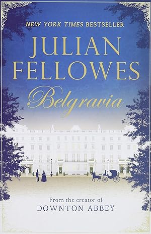 Seller image for Julian Fellowes's Belgravia for sale by Zoom Books East