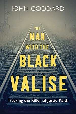 Immagine del venditore per The Man with the Black Valise: Tracking the Killer of Jessie Keith venduto da Zoom Books East