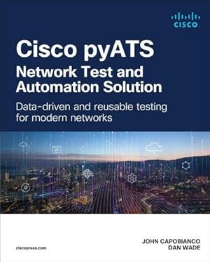 Imagen del vendedor de Cisco pyATS-Network Test and Automation Solution: Data-driven and reusable testing for modern networks a la venta por BuchWeltWeit Ludwig Meier e.K.