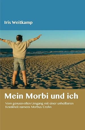 Immagine del venditore per Mein Morbi und ich | Vom genussvollen Umgang mit einer unheilbaren Krankheit namens Morbus Crohn venduto da preigu