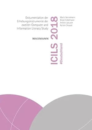Bild des Verkufers fr ICILS 2018 Deutschland | Dokumentation der Erhebungsinstrumente der zweiten Computer and Information Literacy Study zum Verkauf von preigu