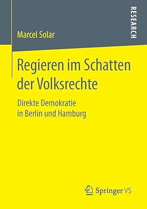 Immagine del venditore per Regieren im Schatten der Volksrechte | Direkte Demokratie in Berlin und Hamburg venduto da preigu