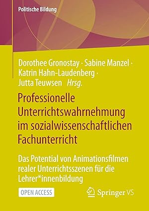 Seller image for Professionelle Unterrichtswahrnehmung im sozialwissenschaftlichen Fachunterricht | Das Potential von Animationsfilmen realer Unterrichtsszenen f�r die Lehrer*innenbildung for sale by preigu