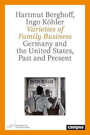 Bild des Verk�ufers f�r Varieties of Family Business | Germany and the United States, Past and Present zum Verkauf von preigu