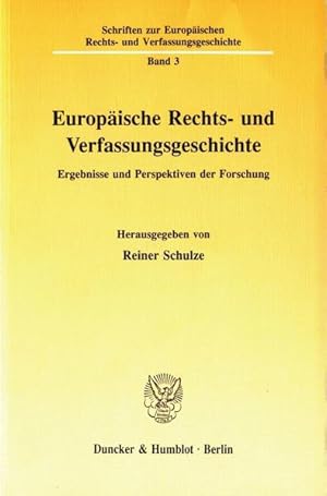 Seller image for Europ�ische Rechts- und Verfassungsgeschichte : Ergebnisse und Perspektiven der Forschung. (=Schriften zur europ�ischen Rechts- und Verfassungsgeschichte ; Bd. 3) for sale by Antiquariat Thomas Haker GmbH & Co. KG