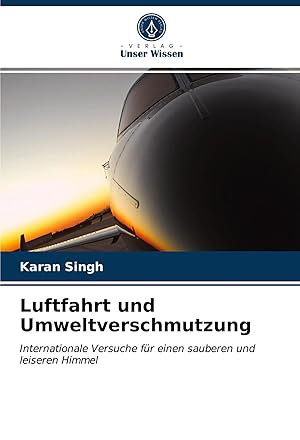 Bild des Verkufers fr Luftfahrt und Umweltverschmutzung | Internationale Versuche fr einen sauberen und leiseren Himmel zum Verkauf von preigu