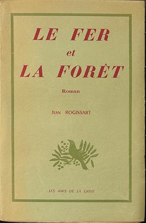 Imagen del vendedor de Le fer et la for�t (Jean Mamert) 1830-1870 a la venta por L'ivre d'Histoires