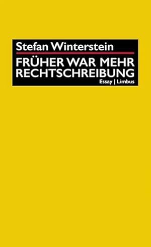Imagen del vendedor de Fr�her war mehr Rechtschreibung | Essay, Limbus Essay a la venta por preigu