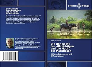 Immagine del venditore per Die Ohnmacht des Allm�chtigen und die Macht der Machtlosen | Biblische Besinnungen und Bildmeditationen venduto da preigu