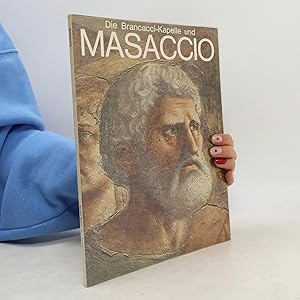 Seller image for Die Brancacci-Kapelle und Masaccio: for sale by Bookbot