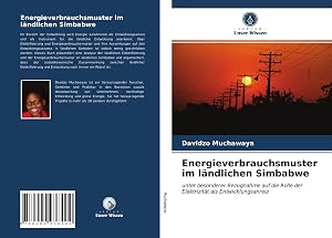 Bild des Verk�ufers f�r Energieverbrauchsmuster im l�ndlichen Simbabwe | unter besonderer Bezugnahme auf die Rolle der Elektrizit�t als Entwicklungsanreiz zum Verkauf von preigu