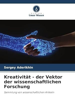 Bild des Verk�ufers f�r Kreativit�t - der Vektor der wissenschaftlichen Forschung | Sammlung von wissenschaftlichen Artikeln zum Verkauf von preigu