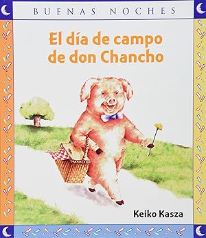 Immagine del venditore per El Día de Campo de Don Chancho (Buenas Noches) (Spanish Edition) venduto da Zoom Books East