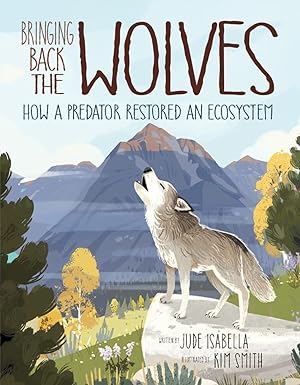 Seller image for Bringing Back the Wolves: How a Predator Restored an Ecosystem (Ecosystem Guardians, 1) for sale by Goodwill of Greater Milwaukee and Chicago