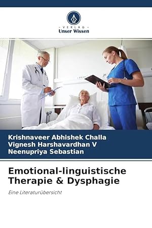 Bild des Verkufers fr Emotional-linguistische Therapie & Dysphagie | Eine Literaturbersicht zum Verkauf von preigu