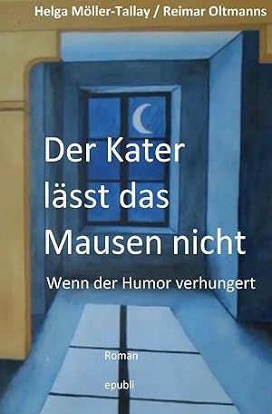 Seller image for Der Kater l�sst das Mausen nicht | Wenn der Humor verhungert for sale by preigu
