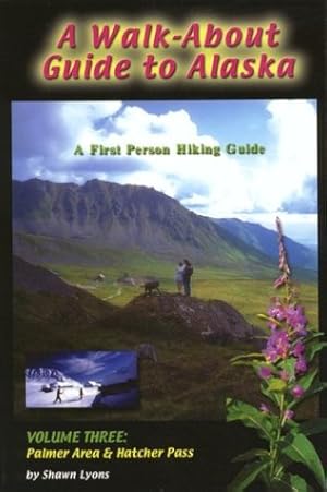 Immagine del venditore per A Walk About Guide: Palmer and Hatcher Pass (3) venduto da Goodwill of Greater Milwaukee and Chicago