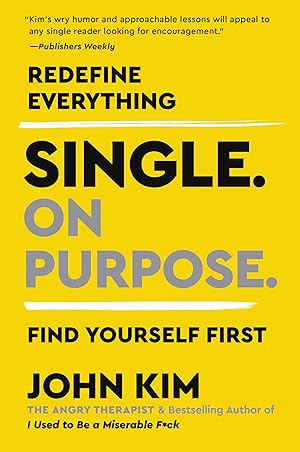 Immagine del venditore per Single On Purpose: Prioritizing Self-Love and Personal Growth in Your Journey Through Life, Dating, and Relationships venduto da Goodwill of Greater Milwaukee and Chicago