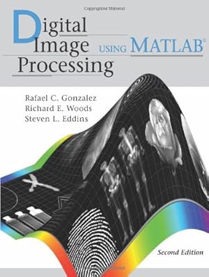 Seller image for Digital Image Processing Using MATLAB, 2nd ed. by Rafael C. Gonzalez (2009-05-03) for sale by Goodwill of Greater Milwaukee and Chicago