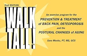 Immagine del venditore per Walk Tall! An Exercise Program for the Prevention & Treatment of Back Pain, Osteoporosis and the Postural Changes of Aging, 2nd Edition venduto da Goodwill of Greater Milwaukee and Chicago
