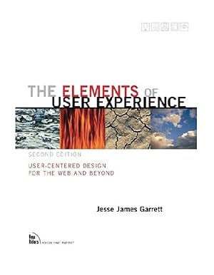 Seller image for The Elements of User Experience: User-Centered Design for the Web and Beyond (2nd Edition) (Voices That Matter) for sale by Zoom Books East