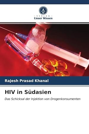 Seller image for HIV in Sdasien | Das Schicksal der Injektion von Drogenkonsumenten for sale by preigu