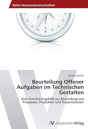 Seller image for Beurteilung Offener Aufgaben im Technischen Gestalten | Eine Orientierungshilfe zur Beurteilung von Prozessen, Produkten und Pr�sentationen for sale by preigu