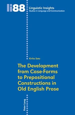 Seller image for The Development from Case-Forms to Prepositional Constructions in Old English Prose for sale by preigu