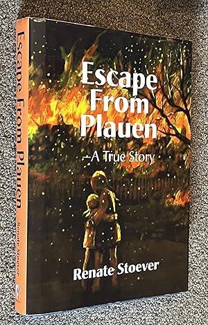 Bild des Verk�ufers f�r Escape from Plauen, a True Story zum Verkauf von DogStar Books