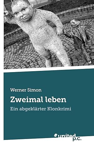 Bild des Verkufers fr Zweimal leben | Ein abgeklrter Klonkrimi zum Verkauf von preigu