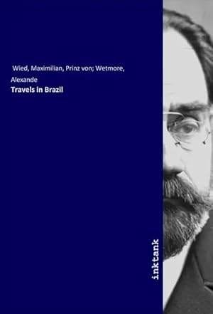 Bild des Verkufers fr Travels in Brazil zum Verkauf von preigu