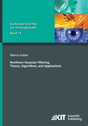 Immagine del venditore per Nonlinear Gaussian Filtering : Theory, Algorithms, and Applications venduto da preigu