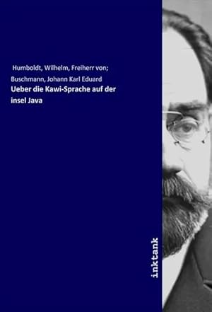 Bild des Verkufers fr Ueber die Kawi-Sprache auf der insel Java zum Verkauf von preigu