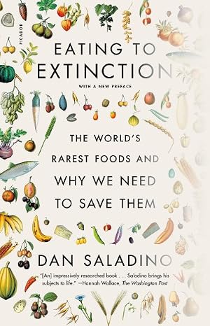 Imagen del vendedor de Eating to Extinction : The World's Rarest Foods and Why We Need to Save Them a la venta por GreatBookPrices