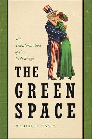 Bild des Verk�ufers f�r The Green Space : The Transformation of the Irish Image zum Verkauf von AHA-BUCH GmbH