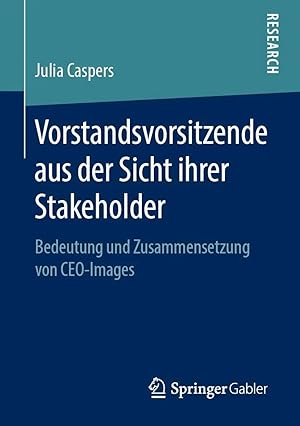 Immagine del venditore per Vorstandsvorsitzende aus der Sicht ihrer Stakeholder | Bedeutung und Zusammensetzung von CEO-Images venduto da preigu
