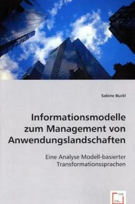 Seller image for Informationsmodelle zum Management von Anwendungslandschaften | Eine Analyse Modell-basierter Transformationssprachen for sale by preigu