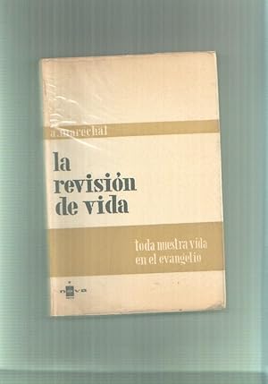 Imagen del vendedor de Coleccion El Hombre nuevo: La revision de vida: toda nuestra vida en el evangelio a la venta por El Boletin