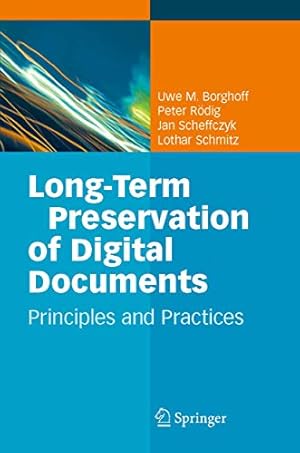 Bild des Verk�ufers f�r Long-Term Preservation of Digital Documents: Principles and Practices zum Verkauf von WeBuyBooks