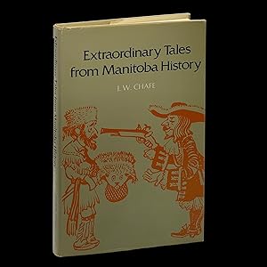 Imagen del vendedor de Extraordinary Tales from Manitoba History a la venta por Black's Fine Books & Manuscripts