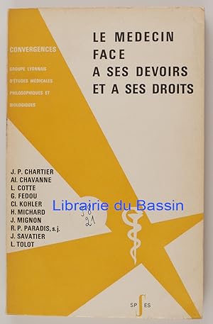 Seller image for Le m�decin face � ses devoirs et � ses droits for sale by Librairie du Bassin