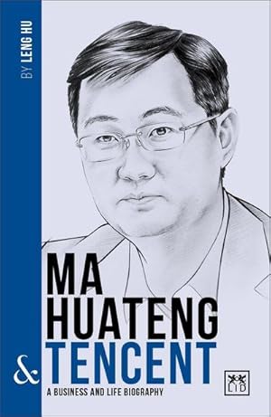 Immagine del venditore per Ma Huateng & Tencent : A Business and Life Biography venduto da AHA-BUCH GmbH