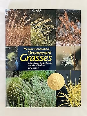 Image du vendeur pour Color Encyclopedia of Ornamental Grasses: Sedges, Rushes, Restios, Cat-Tails, and Selected Bamboos mis en vente par Cherubz Books