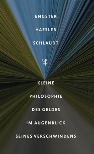 Immagine del venditore per Kleine Philosophie des Geldes im Augenblick seines Verschwindens. venduto da A43 Kulturgut