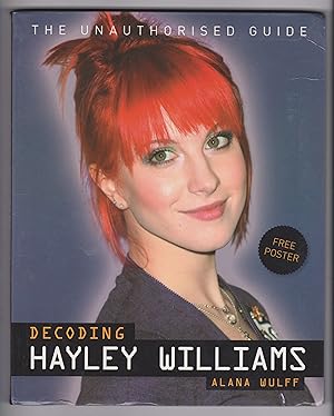 Seller image for Decoding Hayley Williams: The Unauthorised Guide for sale by Q's Books Hamilton