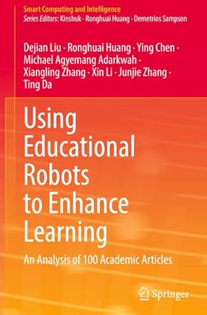 Bild des Verkufers fr Using Educational Robots to Enhance Learning : An Analysis of 100 Academic Articles zum Verkauf von AHA-BUCH GmbH