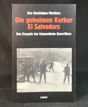 Imagen del vendedor de Lamuv Taschenb�cher, Bd.21, Die geheimen Kerker El Salvadors: Das Zeugnis des Comandante Guerrillera. . [Neubuch]. a la venta por ANTIQUARIAT Franke BRUDDENBOOKS